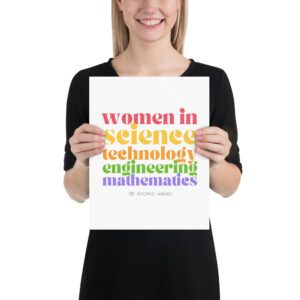 Female model holding a poster that says "women in science, technology, engineering, mathematics" with logo.