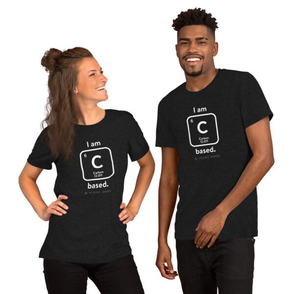 Female and male models wearing a black "I am Carbon (as an element) Based" shirt. Atomic Hands logo on the bottom.