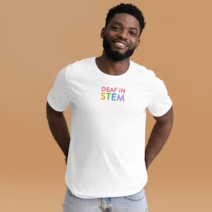 White shirt with "deaf in stem" in colors on the chest